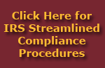 Click here for information about the USA Streamlined Tax Compliance Procedures